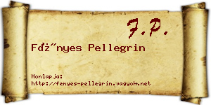 Fényes Pellegrin névjegykártya